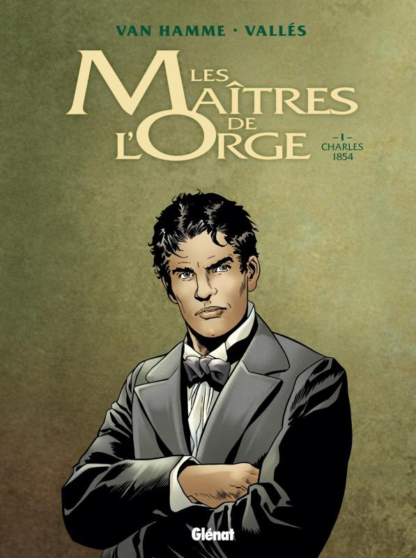 Les Maîtres de l'Orge Tome 1 : Charles, 1854