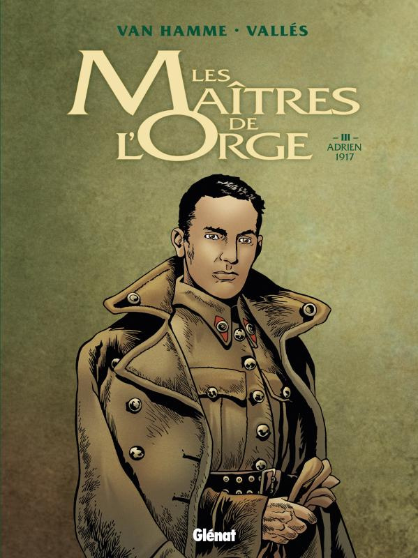 Les Maîtres de l'Orge Tome 3 : Adrien, 1917