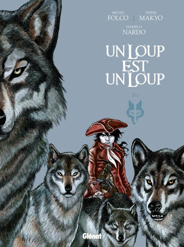 Un loup est un loup Tome 2