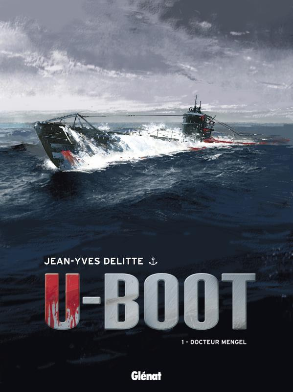 U-Boot Tome 1 : Docteur Mengel