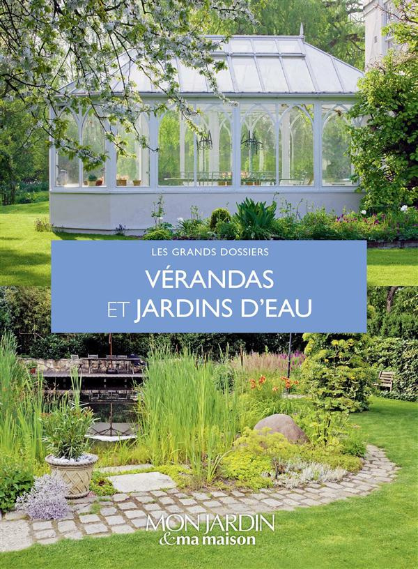 Vérandas et jardins d'eau