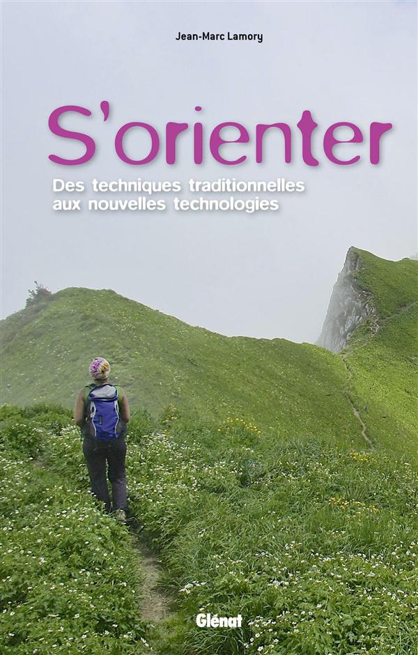 S'orienter. Des techniques traditionnelles aux nouvelles technologies