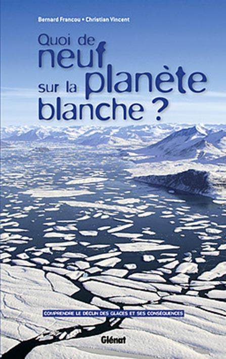 Quoi de neuf sur la planète blanche ? Comprendre le déclin des glaces et ses conséquences