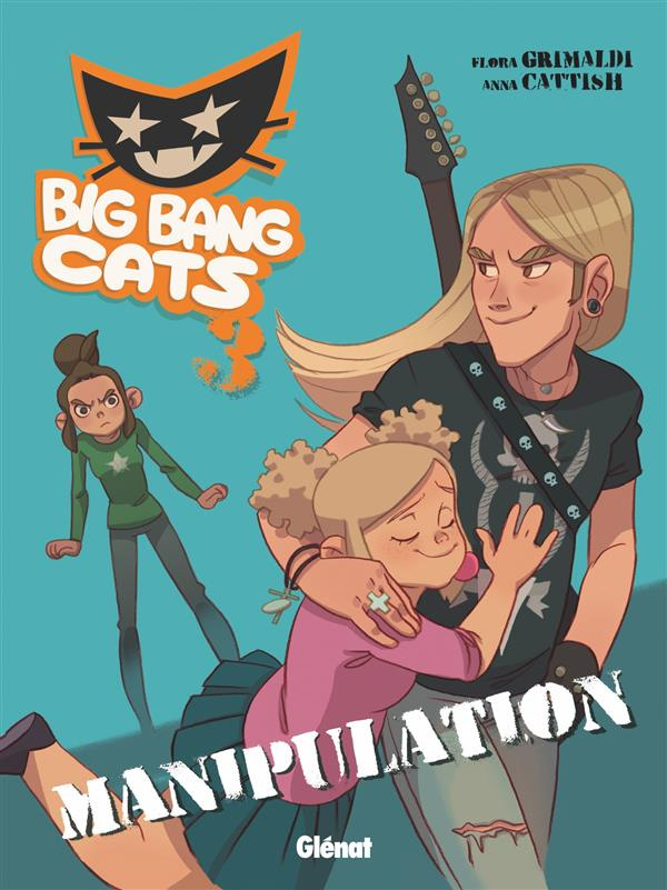 Big Bang Cats Tome 3 : Manipulation