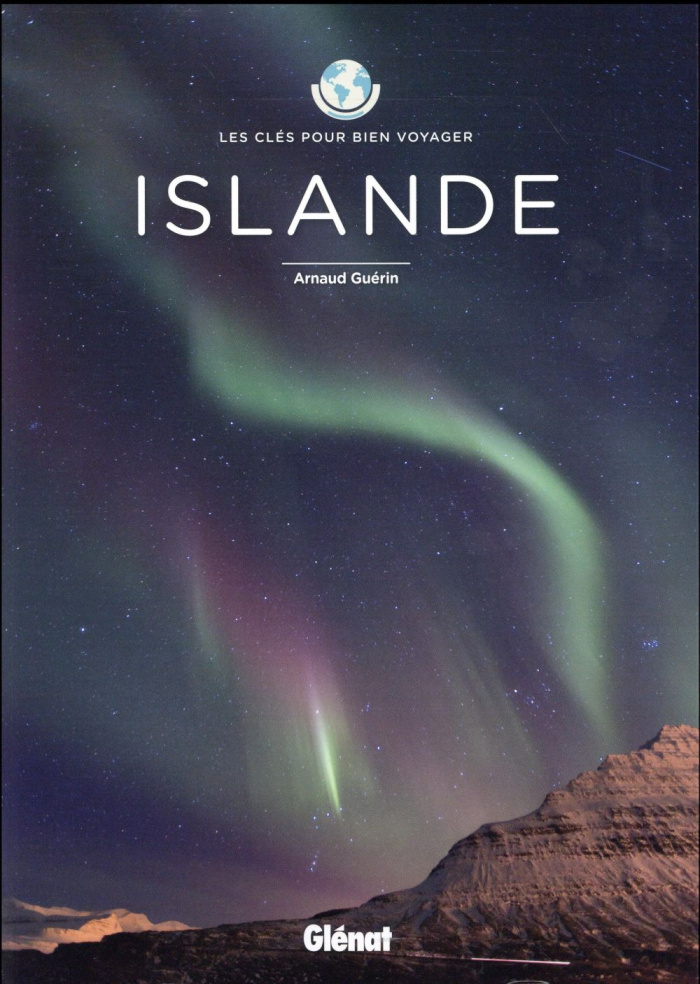 Islande. Les clés pour bien voyager