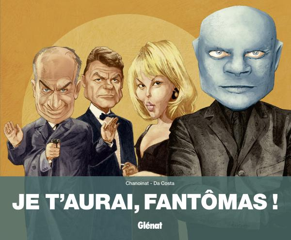 Je t'aurai, Fantômas !