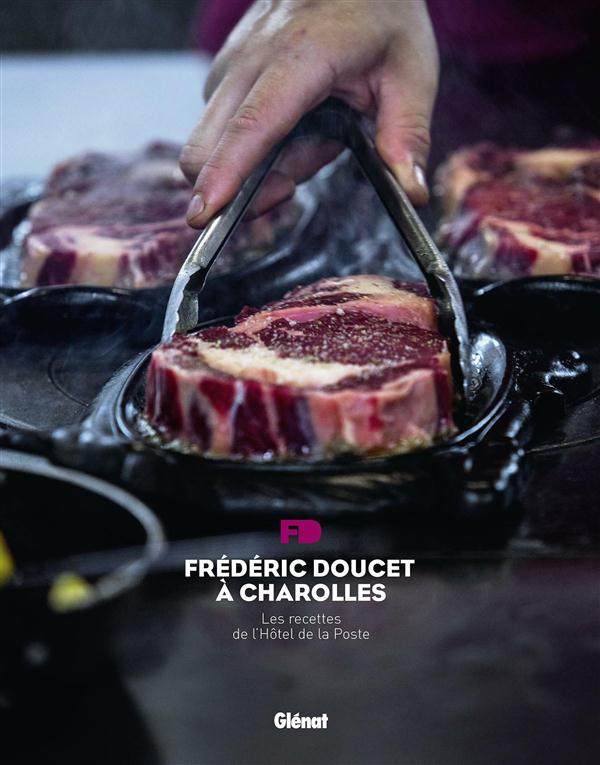 Frédéric Doucet à Charolles. Les recettes de l'Hôtel de la Poste