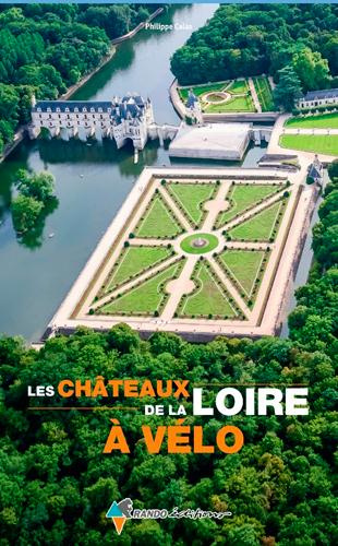 Les châteaux de la Loire à vélo
