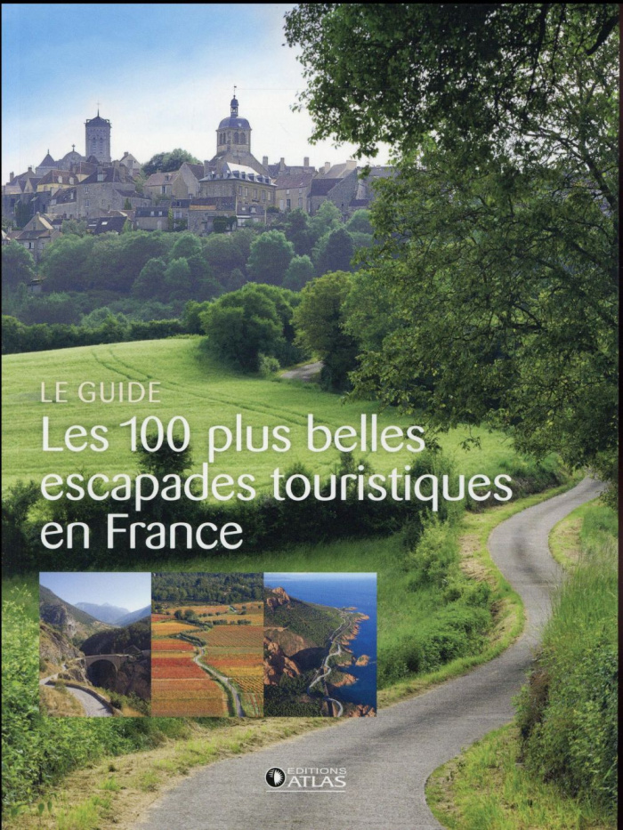 Les 100 plus belles escapades touristiques en France