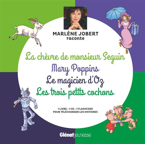 Marlène Jobert raconte La chèvre de Mr Seguin, Mary Poppins, Le magicien d'Oz, Les trois petits coch
