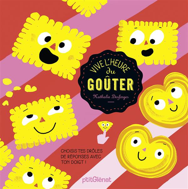 Vive l'heure du goûter !