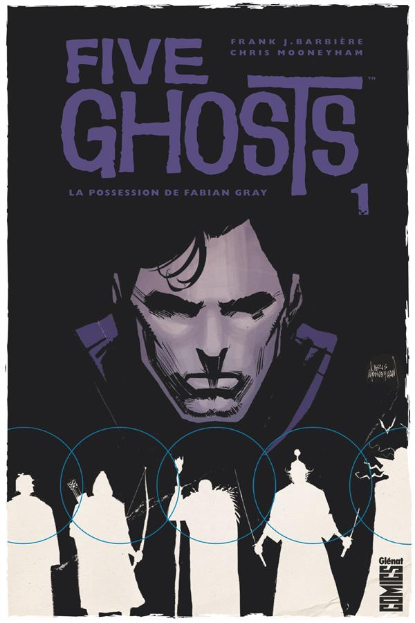 Five Ghosts Tome 1 : La possession de Fabian Gray