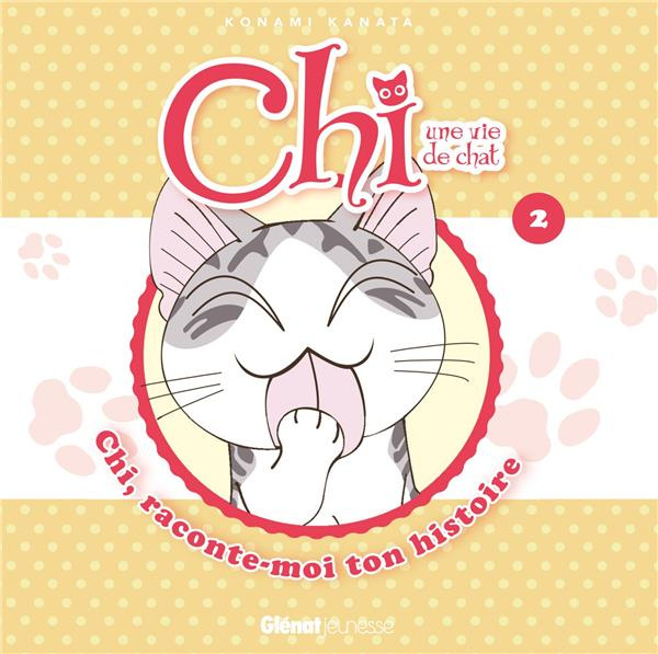 Chi, une vie de chat Tome 2 : Chi, raconte-moi ton histoire (Roman)