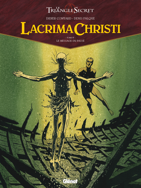 Le Triangle secret - Lacrima Christi Tome 4 : Le message du passé