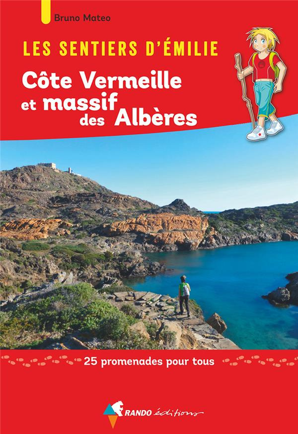 Les sentiers d'Emilie côte Vermeille et massif des Albères. 25 promenades pour tous