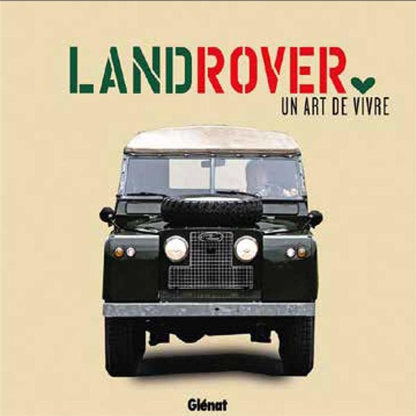 Land Rover. Un art de vivre
