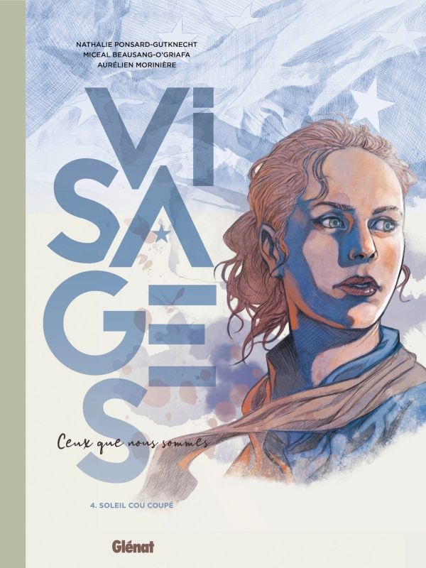 Visages. Ceux que nous sommes Tome 4 : Soleil, cou coupé