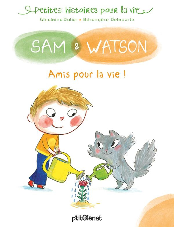 Sam & Watson : Amis pour la vie !