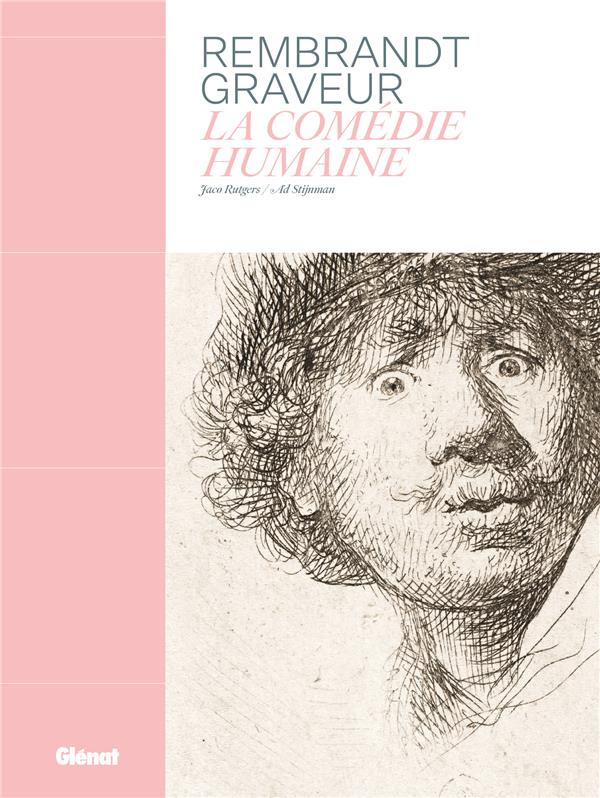 Rembrandt graveur. La comédie humaine