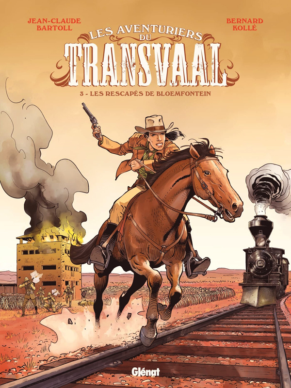 Les aventuriers du Transvaal Tome 3 : Les rescapés de Bloemfontein