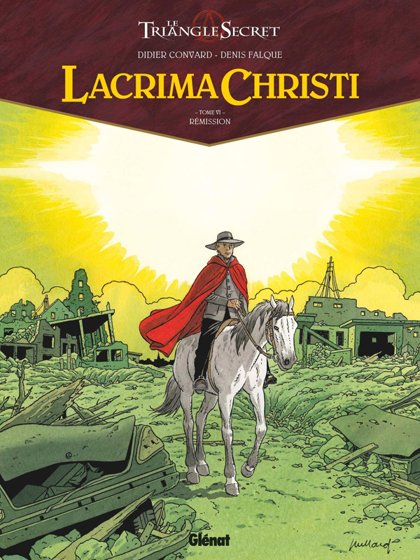 Le Triangle secret - Lacrima Christi Tome 6 : Rémission
