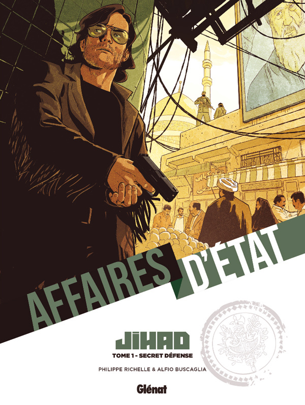 Affaires d'Etat - Jihad. Tome 1 : Secret défense