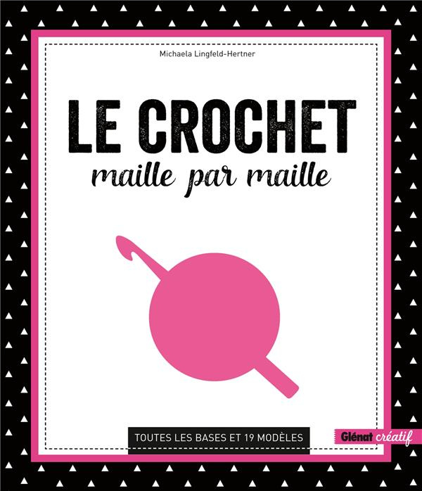 Le crochet maille par maille