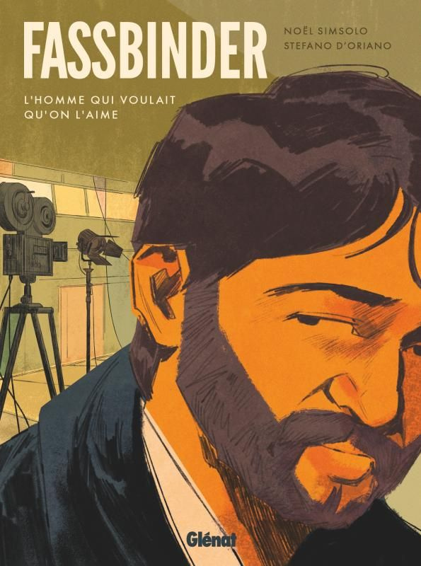 Fassbinder : L'homme qui voulait qu'on l'aime