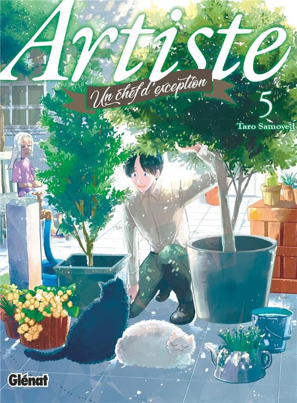 Artiste, un chef d'exception Tome 5