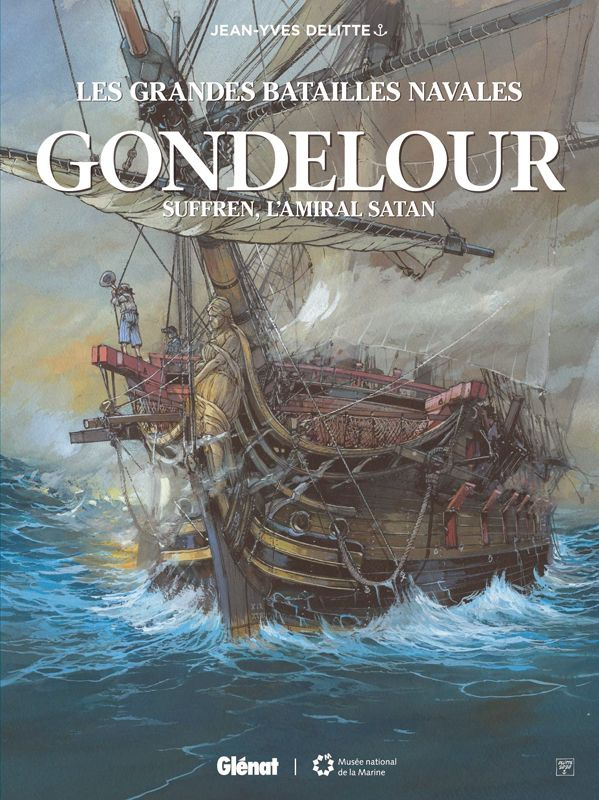 Les grandes batailles navales : Gondelour. Suffren, l'amiral Satan