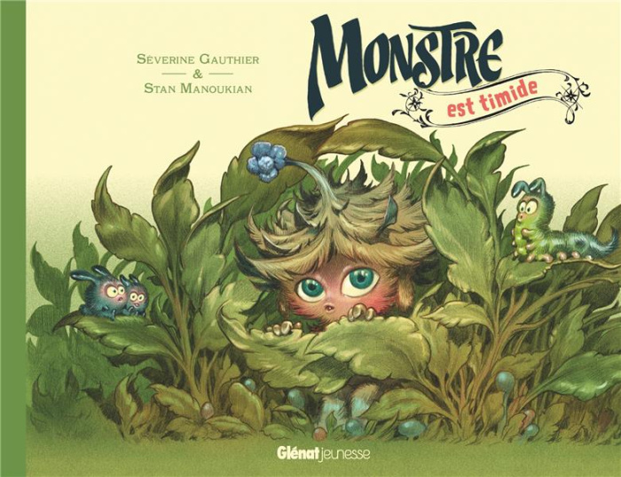 Monstre : Monstre est timide