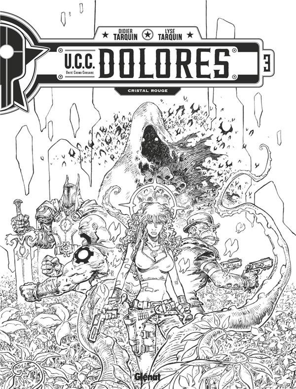 UCC Dolores Tome 3 : Cristal rouge. Edition spéciale en noir & blanc