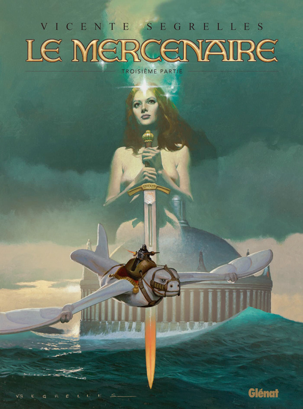 Le Mercenaire Intégrale Tome 3 : La fuite ; Le sauvetage ; Le dernier jour ; La preuve ; C'était écr