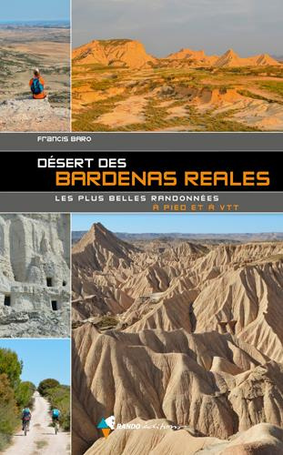 Désert des Bardenas Reales. Les plus belles randonnées à pied et à VTT