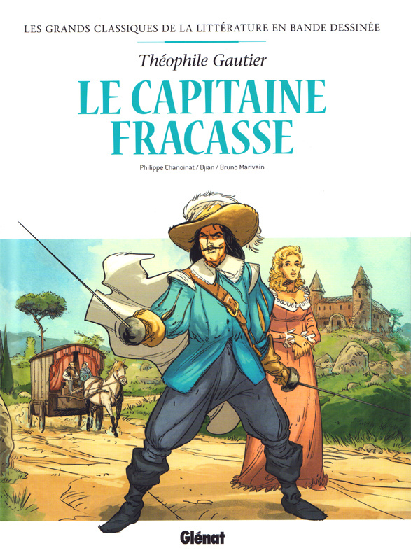 Les grands classiques de la littérature en bande dessinée : Le capitaine Fracasse