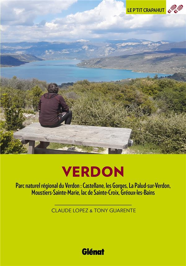 Dans le Verdon. Parc naturel régional du Verdon : Castellane, les Gorges, La Palud-sur-Verdon, Moust