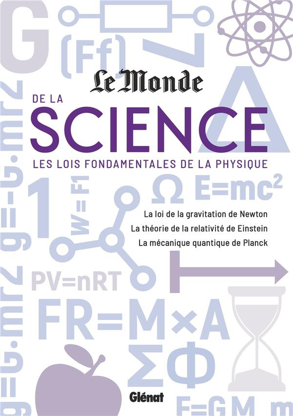 Le monde de la science. Les lois fondamentales de la physique. La loi de la gravitation de Newton ;