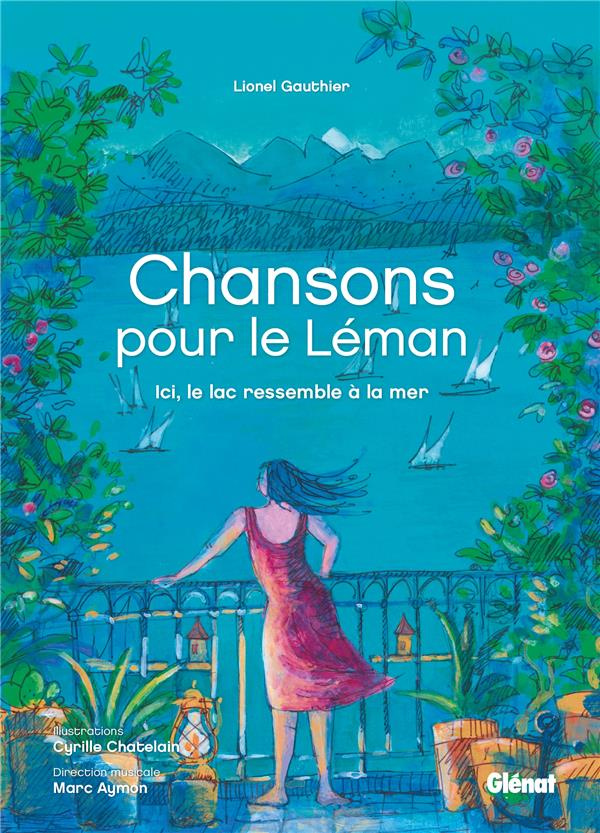 Chansons pour le Léman. Ici, le lac ressemble à la mer