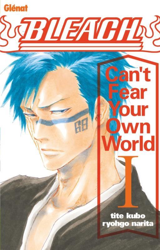 Bleach - Roman : Can't Fear Your Own World