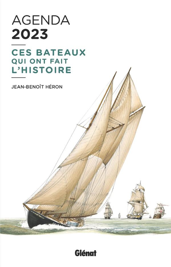 Agenda Mer. Ces bateaux qui ont fait l'histoire, Edition 2023