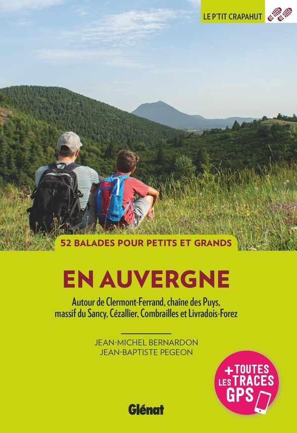 En Auvergne. Autour de Clermont-Ferrand, chaîne des Puys, massif du Sancy, Limagne, pays de Billom,