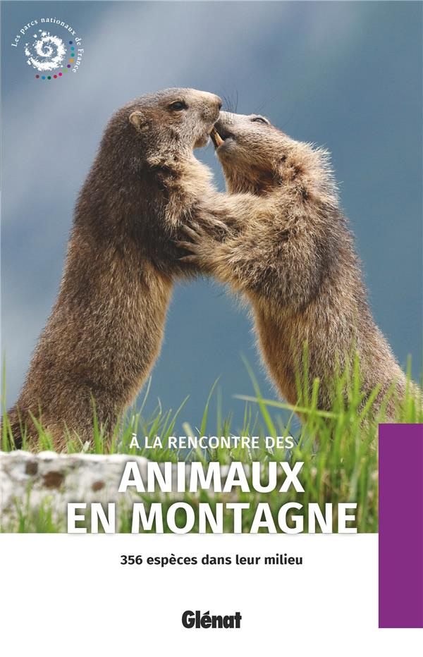 A la rencontre des animaux en montagne. 356 espèces dans leur milieu, 2e édition