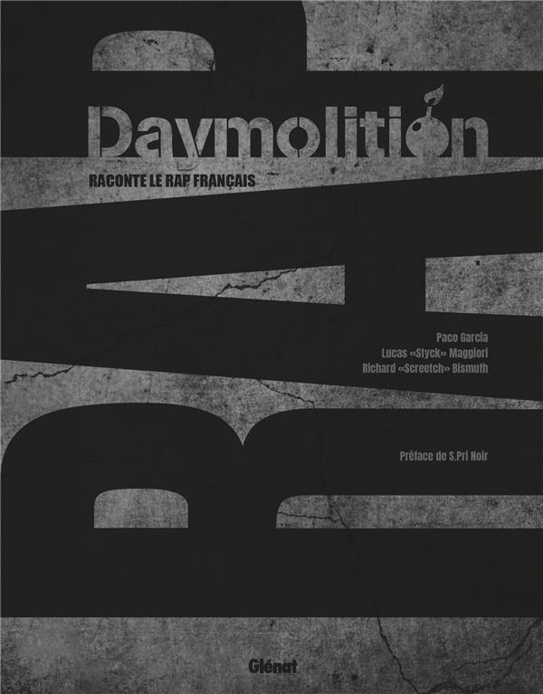Daymolition raconte le rap français. Daymolition raconte le rap français