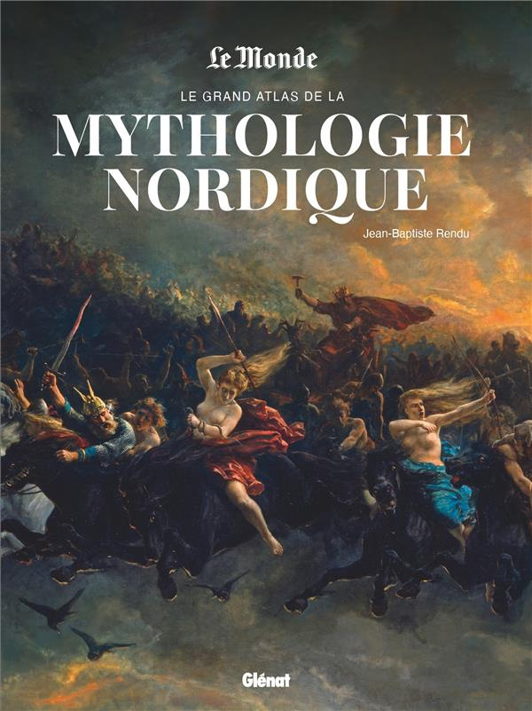 Le Grand Atlas de la mythologie nordique