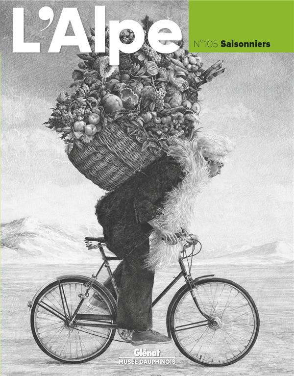L'Alpe N° 105 : Saisonniers