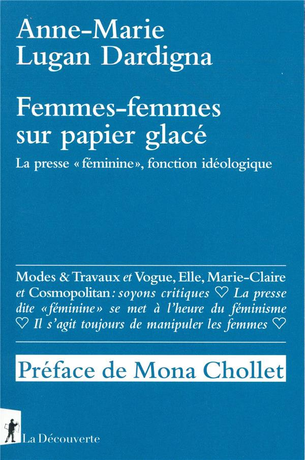 Femmes sur papier glacé. La presse "féminine", fonction idéologique