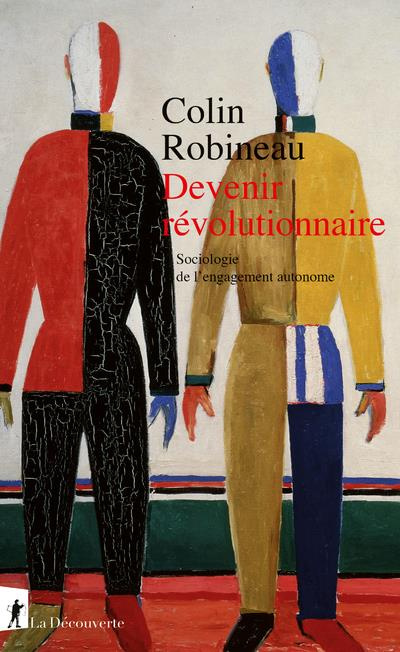 Devenir révolutionnaire. Sociologie de l'engagement autonome