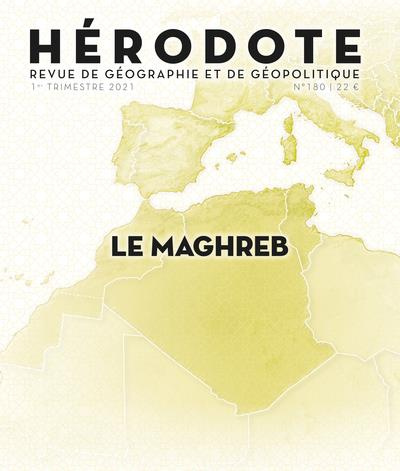 Hérodote N° 180, 1er trimestre 2021 : Le Maghreb