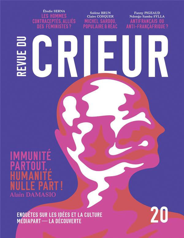 Revue du crieur N° 20 : Immunité partout, humanité nulle part !