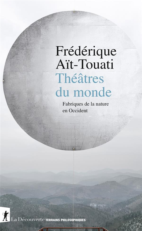 Théâtre du monde. Fabriques de la nature en Occident